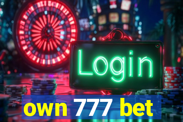 own 777 bet